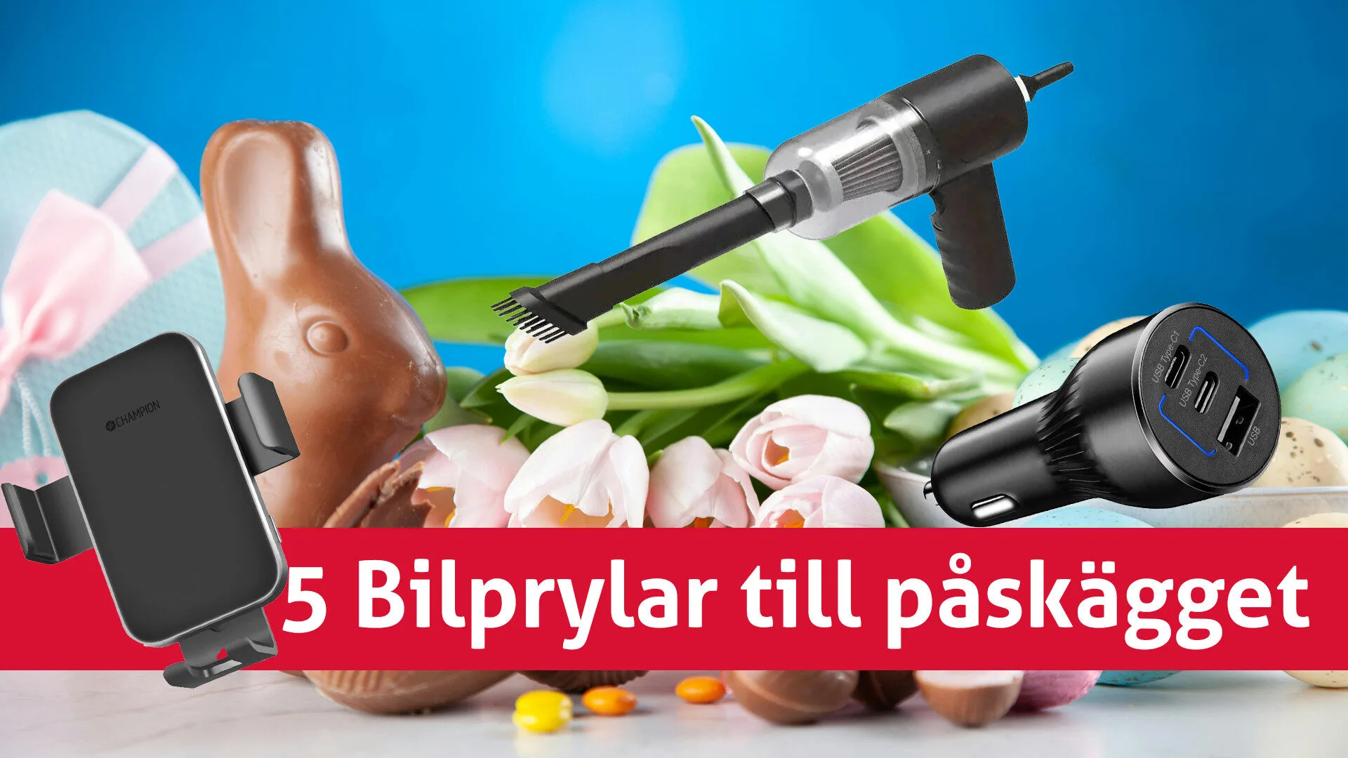 cover 5 tips for the Easter egg 5 Practical car gadgets to put in the Easter egg!